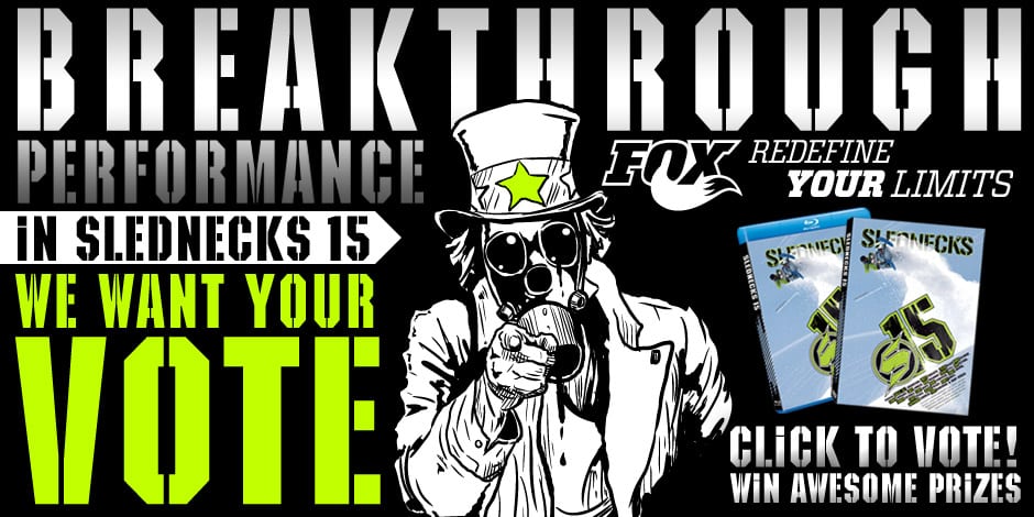 Vote For Your Favorite Slednecks 15 Performance and WIN! Vote For Your Favorite Slednecks 15 Performance and WIN!