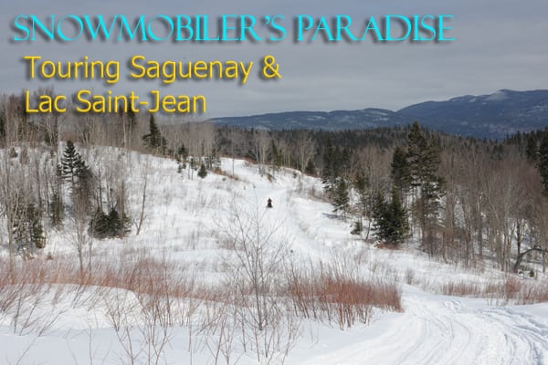 Touring Saguenay and Lac Sainte Jean